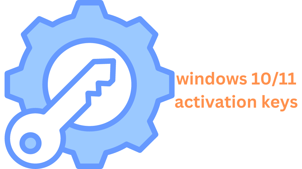 Windows 10/11 Product Activation Keys